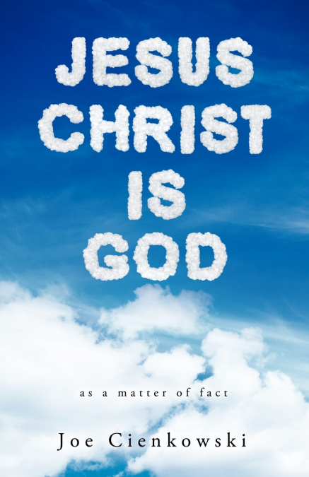 Jesus Christ Is God