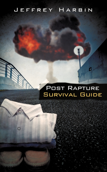 Post Rapture Survival Guide