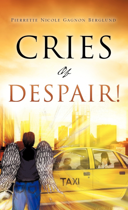 CRIES OF DESPAIR!