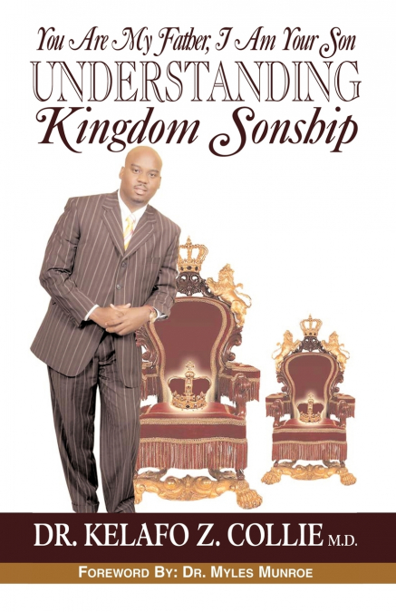 You are my Father, I am your Son- Understanding Kingdom Sonship