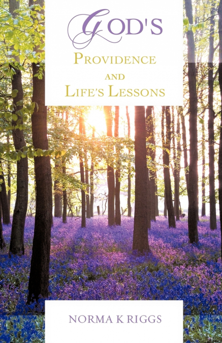 GOD’S PROVIDENCE AND LIFE’S LESSONS