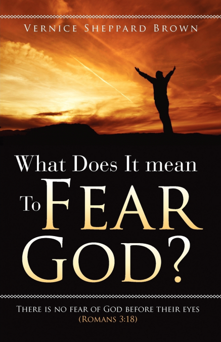 What Does It mean To Fear God?