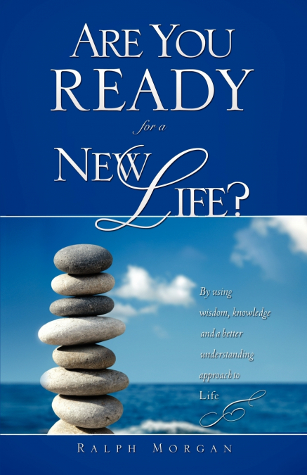 Are You Ready for a New Life?