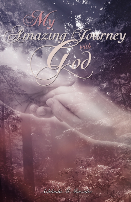 My Amazing Journey with God