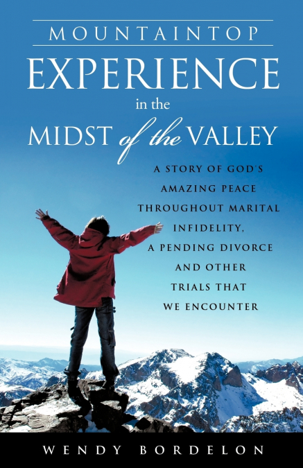 MOUNTAINTOP EXPERIENCE IN THE MIDST OF THE VALLEY