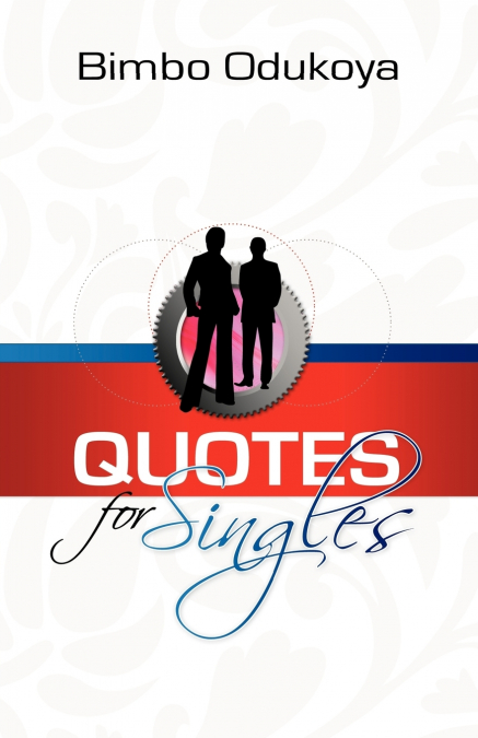 QUOTES FOR SINGLES