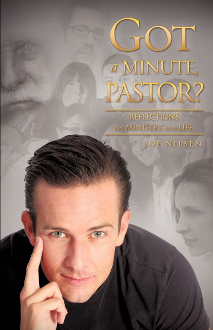 GOT A MINUTE, PASTOR?