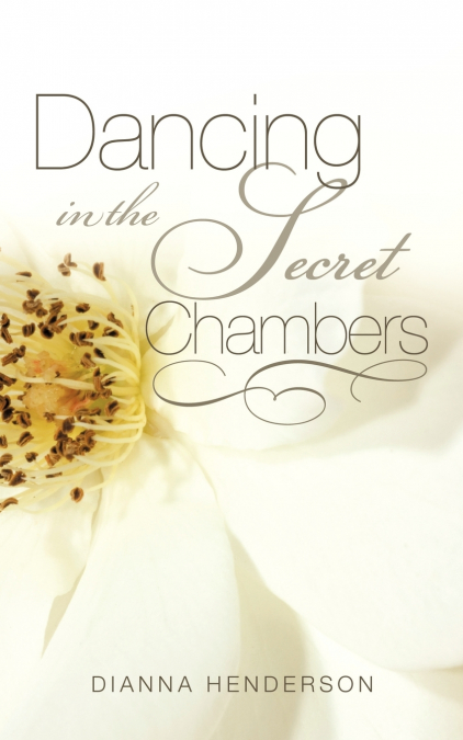Dancing In The Secret Chambers