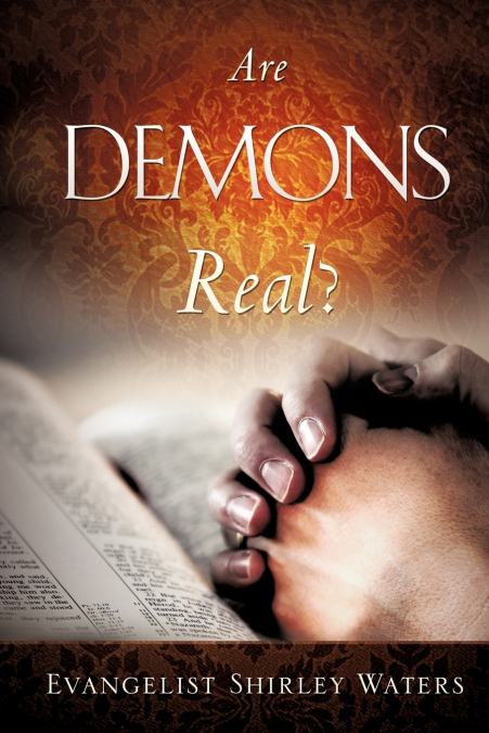 ARE DEMONS REAL?