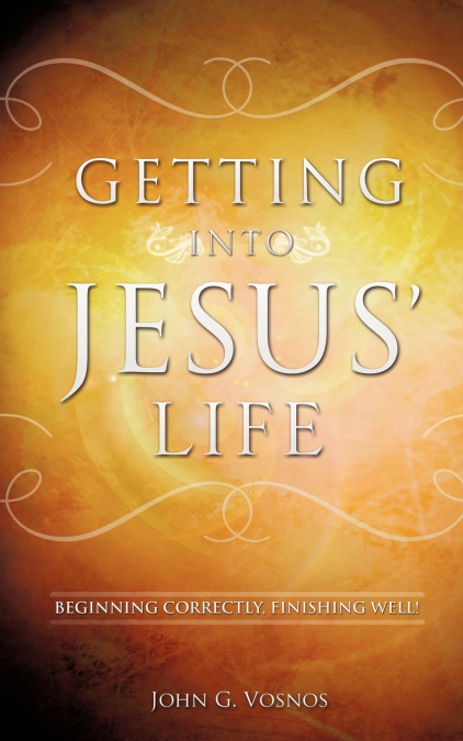 GETTING INTO JESUS’ LIFE