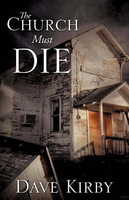 The Church Must Die