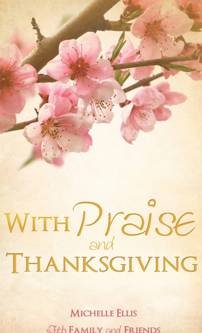 With Praise and Thanksgiving