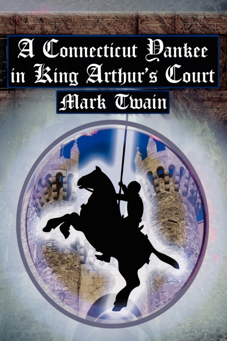 A Connecticut Yankee in King Arthur’s Court