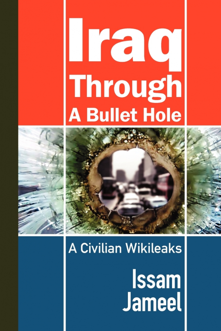 Iraq Through a Bullet Hole