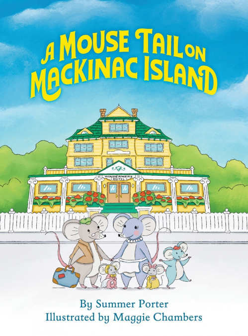 A Mouse Tail on Mackinac Island - Book 1