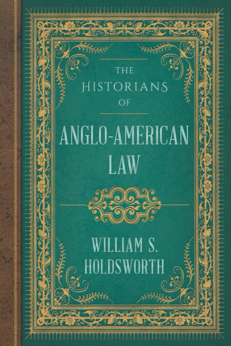 The Historians of Anglo-American Law