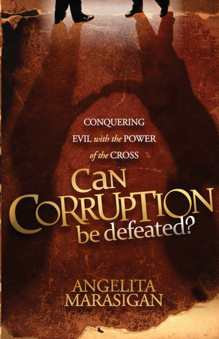 Can Corruption Be Defeated?