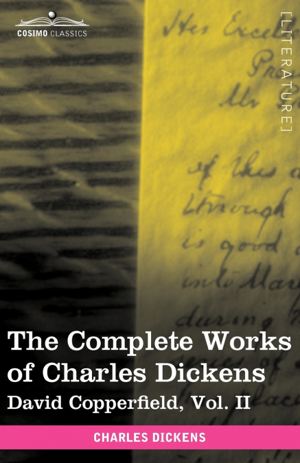 The Complete Works of Charles Dickens (in 30 Volumes, Illustrated)