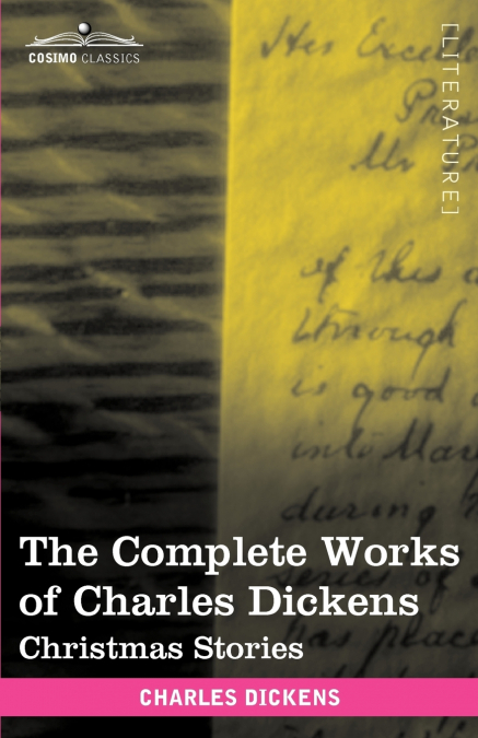 The Complete Works of Charles Dickens (in 30 Volumes, Illustrated)