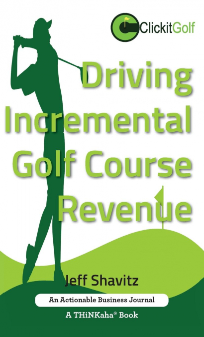 Driving Incremental Golf Course Revenue