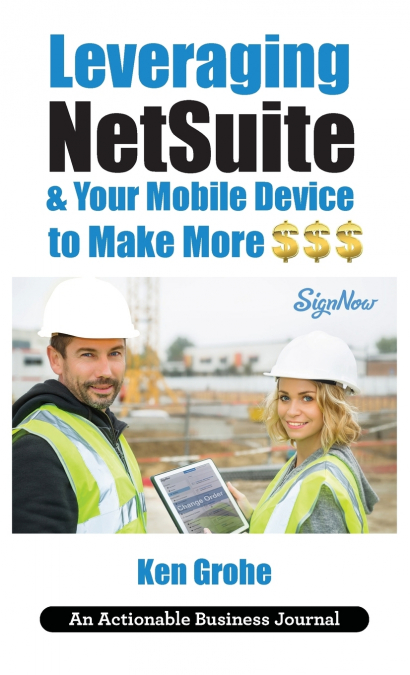 Leveraging NetSuite & Your Mobile Device to Make More $$$