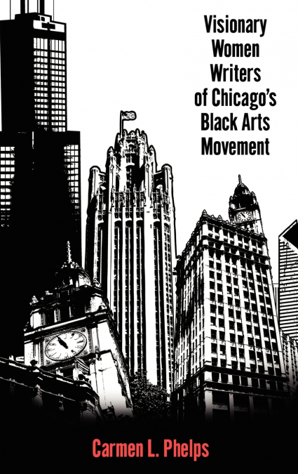 Visionary Women Writers of Chicago’s Black Arts Movement