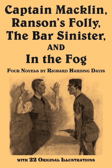 Captain Macklin, Ranson’s Folly, the Bar Sinister, and in the Fog