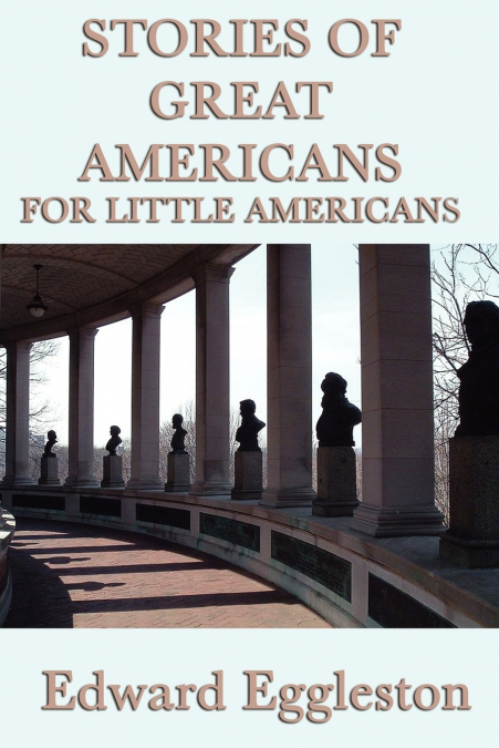 Stories of Great Americans For Little Americans