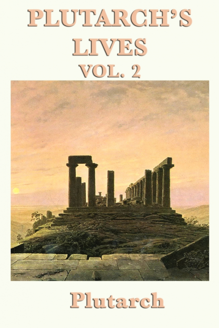 Plutarch’s Lives Vol. 2