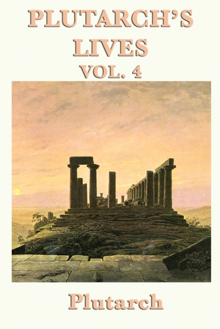 Plutarch’s Lives Vol. 4
