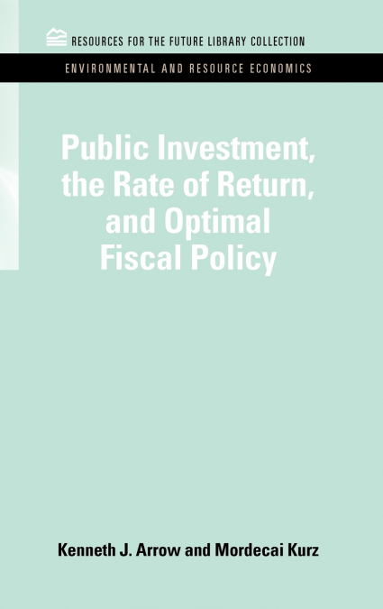 Public Investment, the Rate of Return, and Optimal Fiscal Policy