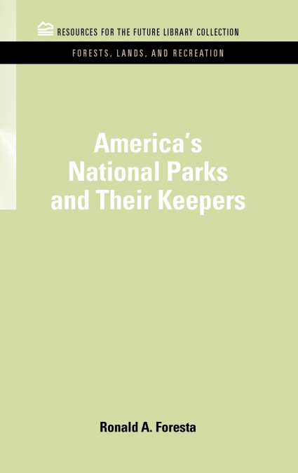 America’s National Parks and Their Keepers