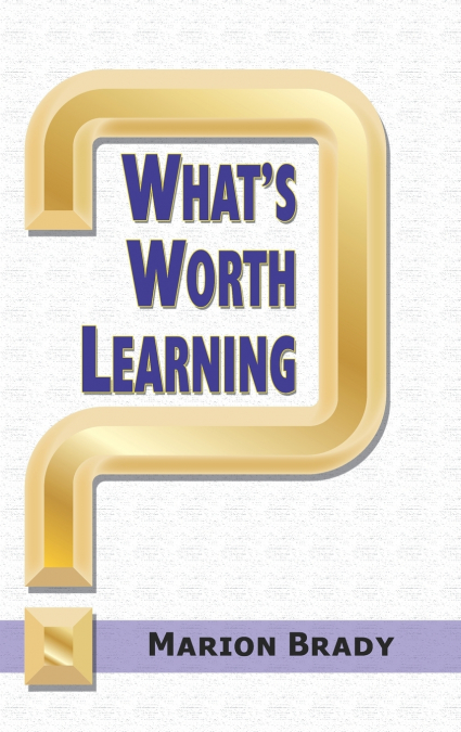 What’s Worth Learning? (HC)