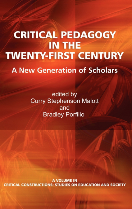 Critical Pedagogy in the Twenty-First Century