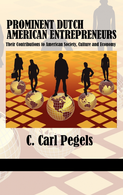 Prominent Dutch American Entrepreneurs