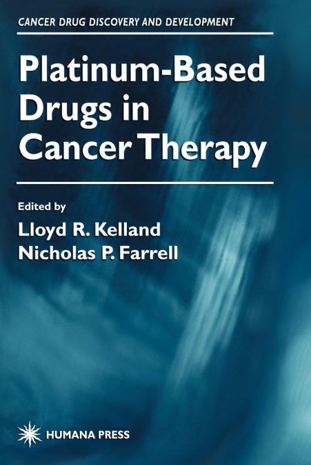 Platinum-Based Drugs in Cancer Therapy