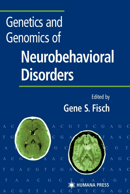 Genetics and Genomics of Neurobehavioral Disorders