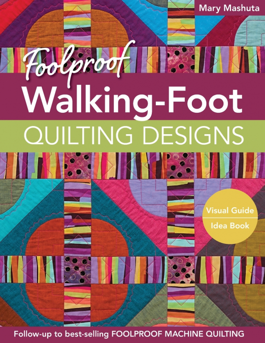 Foolproof Walking-Foot Quilting Designs, Print-On-Demand-Edition