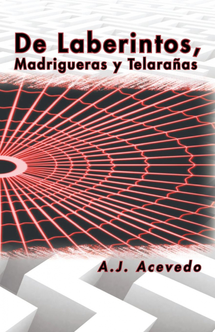 de Laberintos, Madrigueras y Telaranas