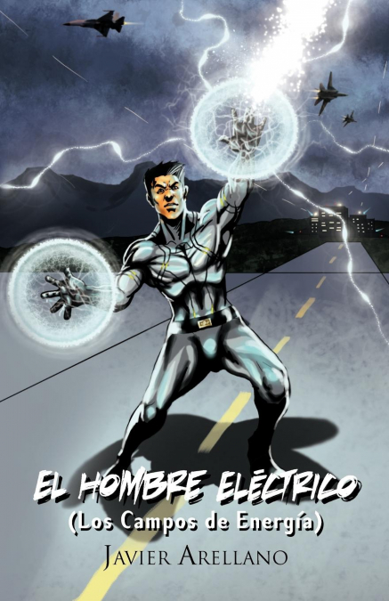 El Hombre Electrico (Los Campos de Energia)