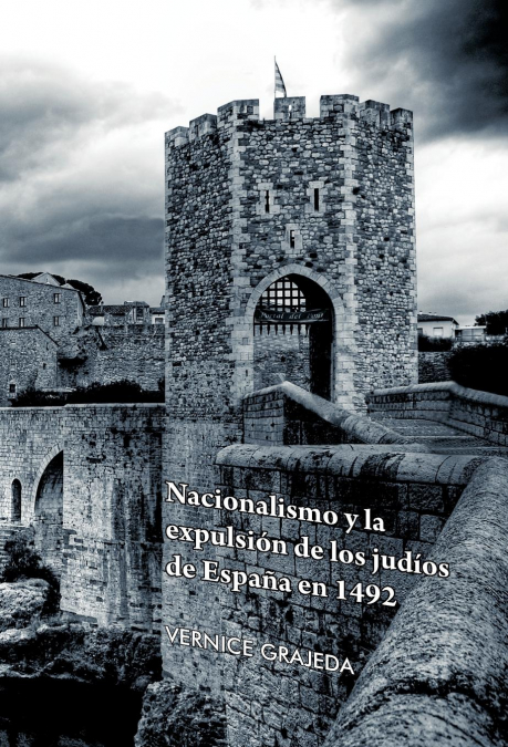 Nacionalismo y La Expulsion de Los Judios de Espana En 1492
