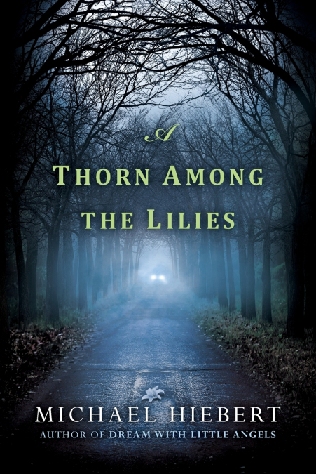 A Thorn Among the Lilies
