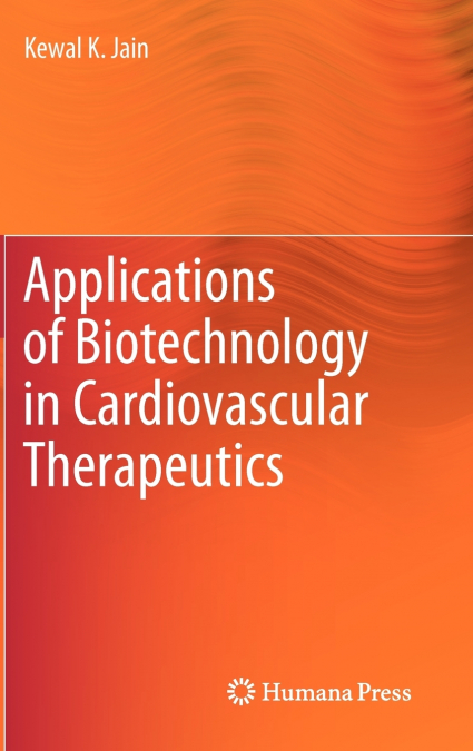 Applications of Biotechnology in Cardiovascular Therapeutics