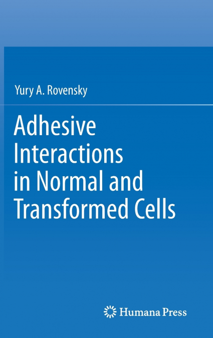 Adhesive Interactions in Normal and Transformed Cells
