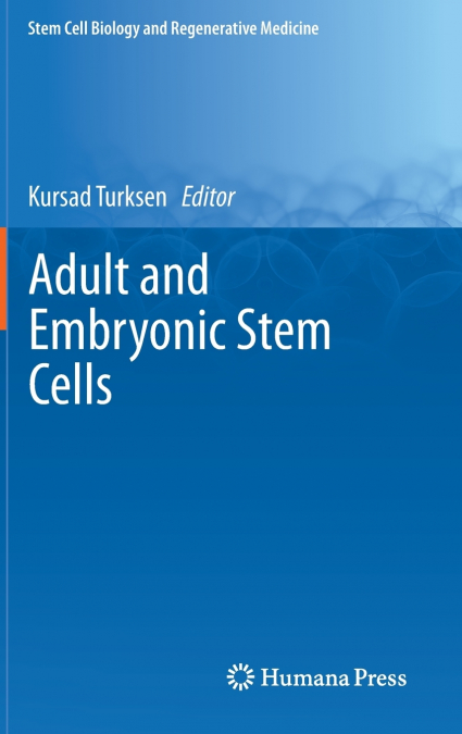 Adult and Embryonic Stem Cells