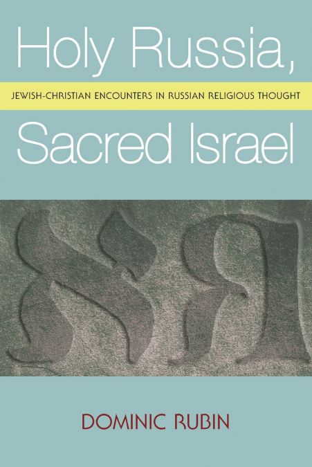 Holy Russia, Sacred Israel