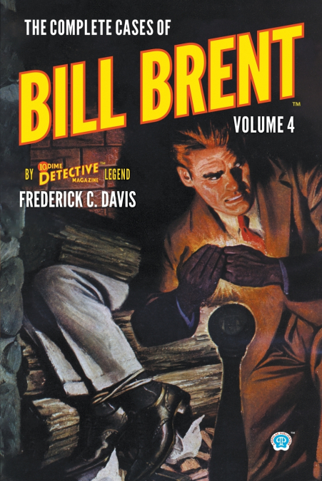The Complete Cases of Bill Brent, Volume 4