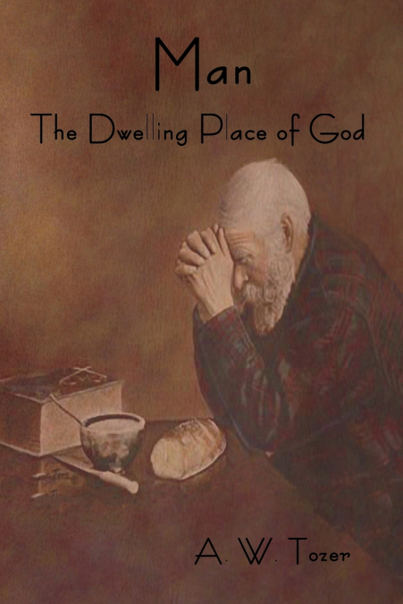 Man - The Dwelling Place of God