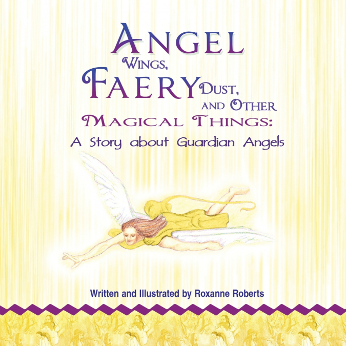 Angel Wings, Faery Dust, and Other Magical Things