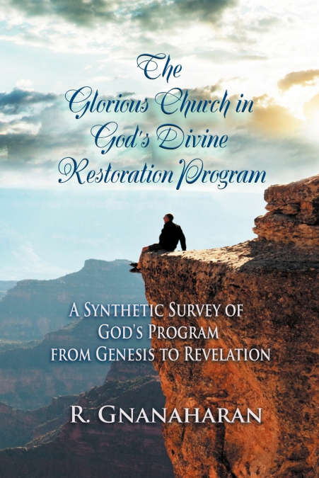 The Glorious Church in God’s Divine Restoration Program